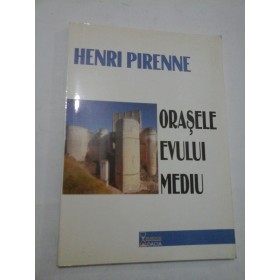 ORASELE  EVULUI   MEDIU - HENRI  PIRENNE